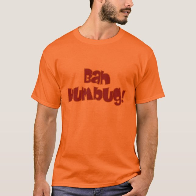 BAH HUMBUG! shirt - choose style & colour (Front)