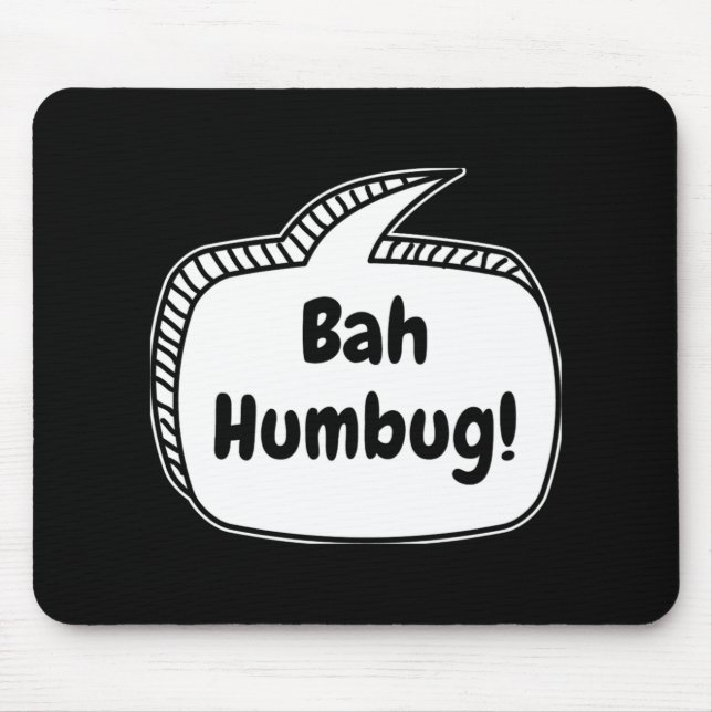 Bah Humbug Speech Bubble T Shirt  Mouse Pad (Front)