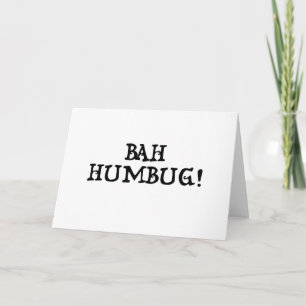 Bah Humbug! the card
