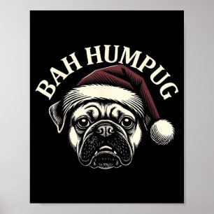 Bah Humpug Funny Pug Christmas Grumpy Dog Lover Gi Poster
