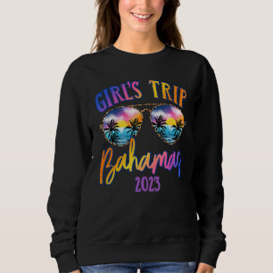 Bahamas 2023 Girls Trip Sunglasses Summer Girlfrie Sweatshirt