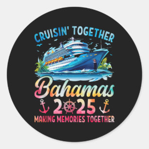 Bahamas Cruise 2025 Family Cruise Trip Squad Group Classic Round Sticker