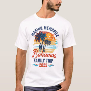 Bahamas Family Vacation 2025 Making Memories Toget T-Shirt