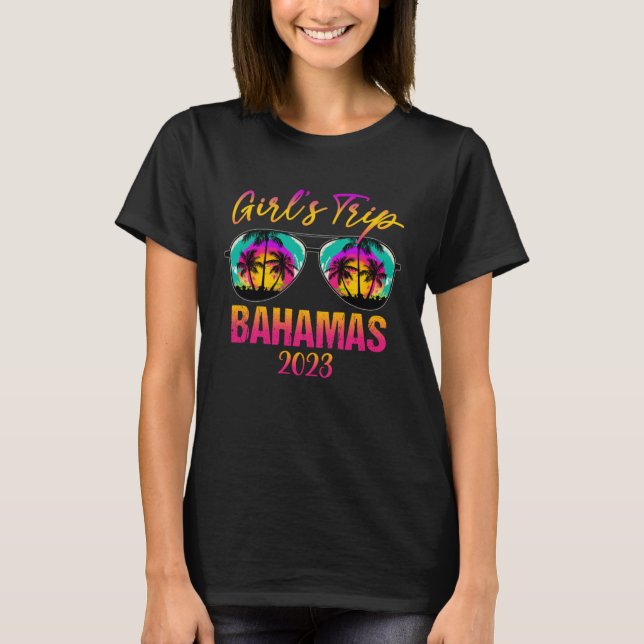 Bahamas Girls Trip 2023 Sunglasses Summer Girlfrie T-Shirt (Front)