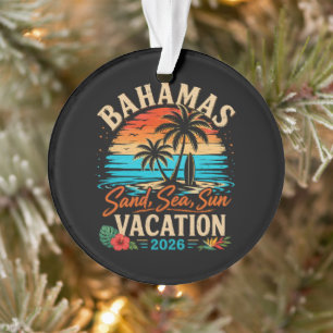 Bahamas Sand Sea Sun Vacation 2026 Ornament