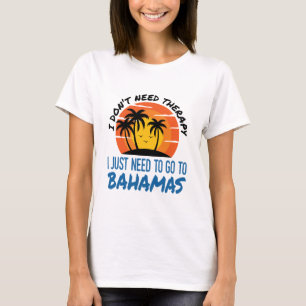 Bahamas Vacation Tropical Beach Trip Therapy T-Shirt