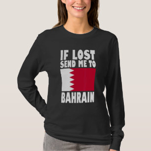 Bahrain Flag Design  If lost send me to Bahrain T-Shirt