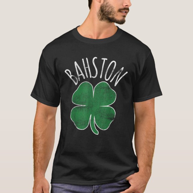 Bahston Boston St Patrick s Day Shamrock Irish Clo T-Shirt (Front)
