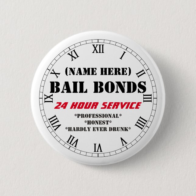 BAIL BONDS FUN CUSTOMIZABLE 6 CM ROUND BADGE (Front)