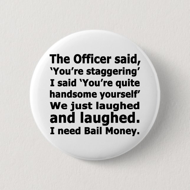 Bail Money 6 Cm Round Badge (Front)