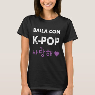 Baila con K Pop Mi Amor I Love You in Korean Latin T-Shirt