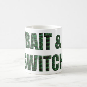 “Bait and Switch” with a binary code overlay. Coffee Mug