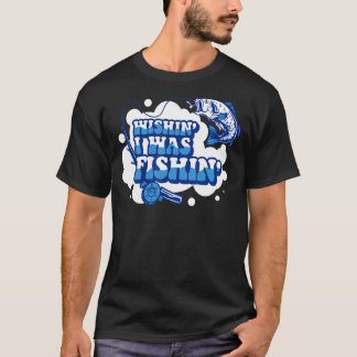Bait The Bigger Fish Hooked Fishing Catch T-Shirt
