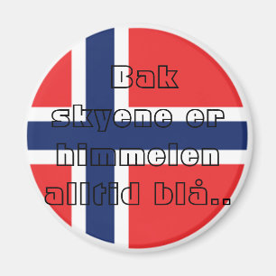 Bak skyene er himmelen alltid blå.. magnet