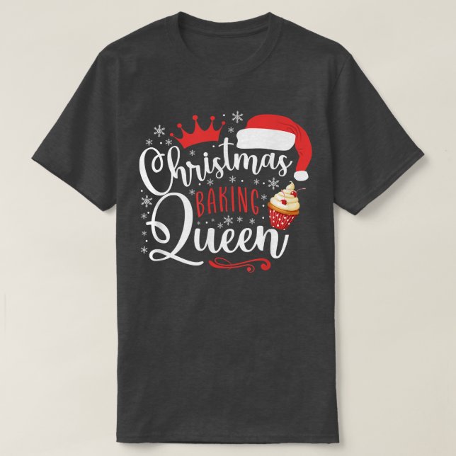 Bake Baking Christmas Cupcake Queen  T-Shirt (Design Front)