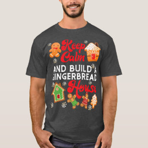 Bake Baking Gingerbread House Christmas Keep Calm  T-Shirt