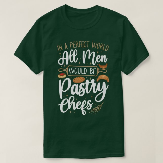 Bake Baking Pastry Chef  T-Shirt (Design Front)