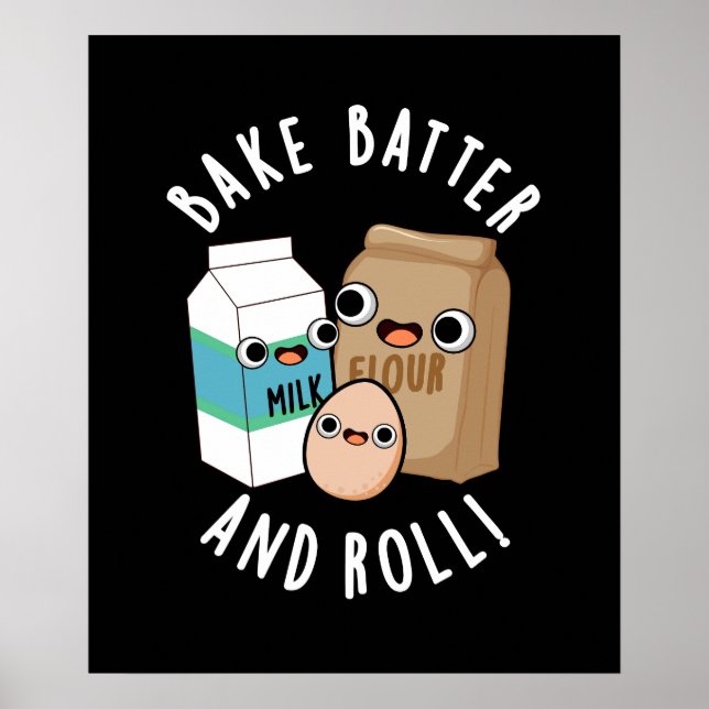 Bake Batter And Roll Funny Baking Song Pun Dark BG Poster (Front)