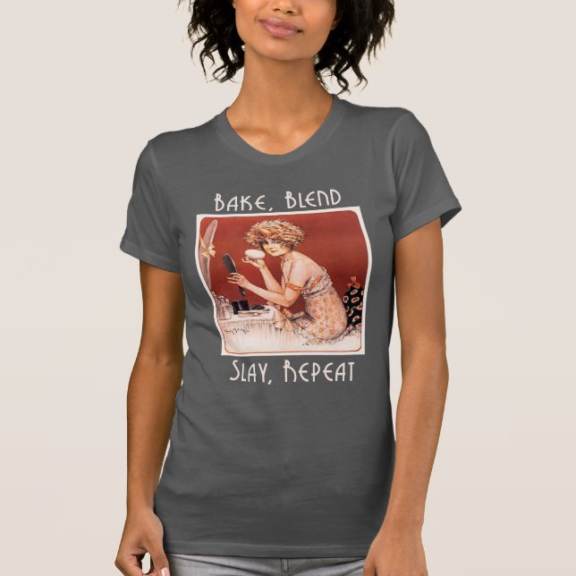 Bake Blend Slay Repeat Woman's T-shirt (Front)