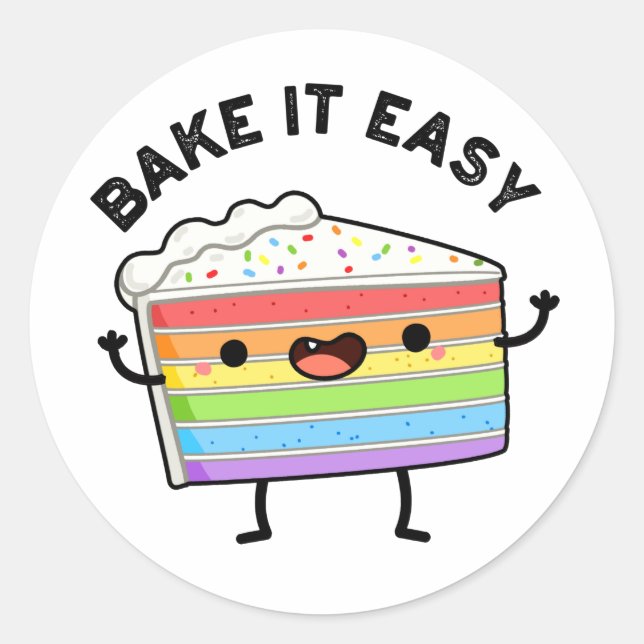 Bake It Easy Funny Cake Pun  Classic Round Sticker (Front)