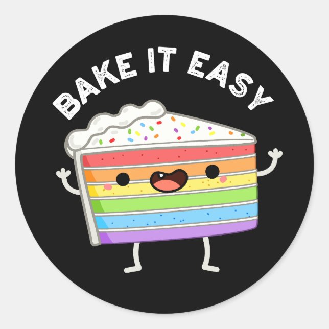 Bake It Easy Funny Cake Pun Dark BG Classic Round Sticker (Front)