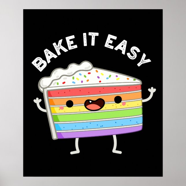Bake It Easy Funny Cake Pun Dark BG Poster (Front)