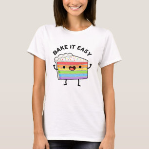 Bake It Easy Funny Cake Pun T-Shirt