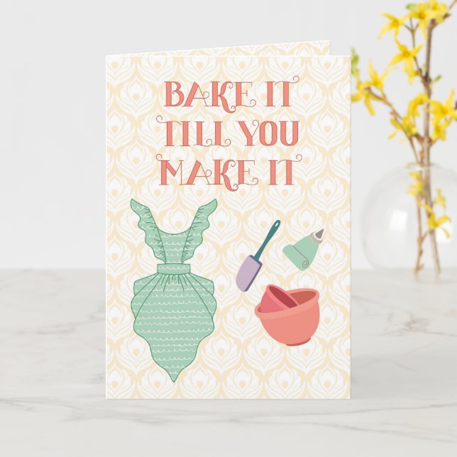 Bake It Till You Make It – Funny Baking Pun Card (Yellow Flower)
