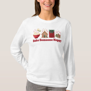 Bake Someone Happy Christmas T-Shirt