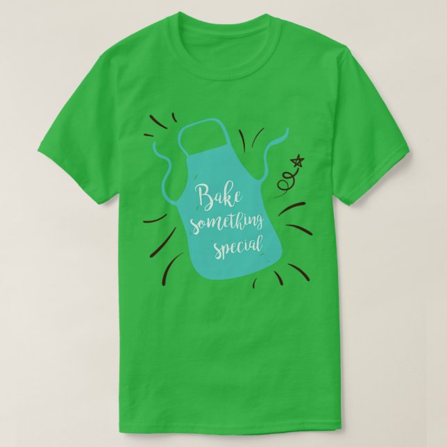 Bake Something Special T-Shirt (Design Front)