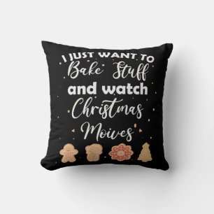 Bake Stuff And Watch Christmas Movies Cushion