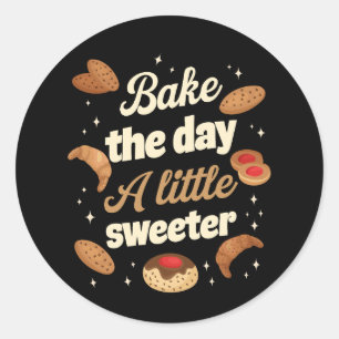 Bake the day a little sweeter classic round sticker