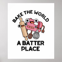 Bake The World A Batter Place Funny Baking Pun 