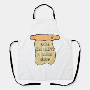 Bake the world a better place apron