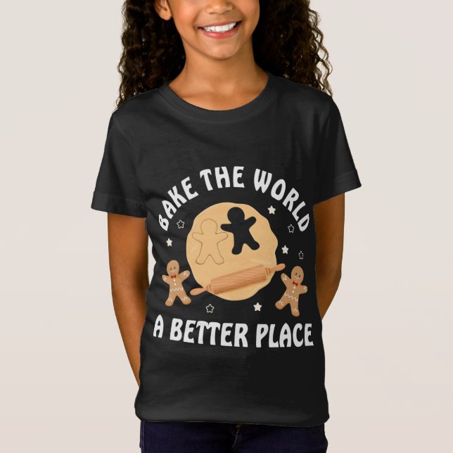 Bake The World A Better Place Christmas Cookie T-Shirt (Front)