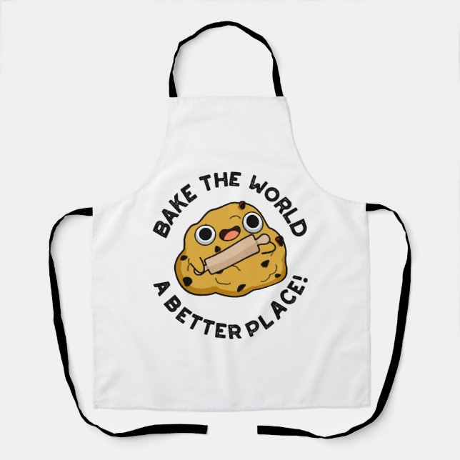 Bake The World A Better Place Cute Baking Pun Apron (Front)