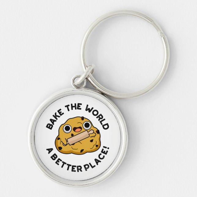 Bake The World A Better Place Cute Baking Pun Key Ring (Front)
