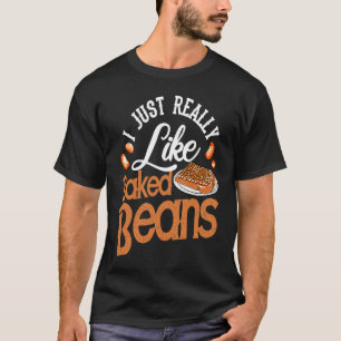 Baked Beans   Canned Beans T-Shirt