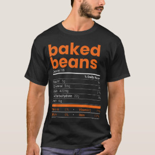 Baked Beans Nutrition Facts Thanksgiving Food Chri T-Shirt