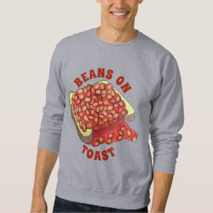 Baked Beans on Toast UK British Cuisine Food Sweatshirt