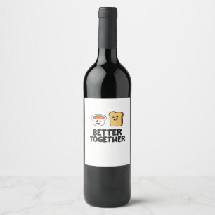 Baked Beans Toast Better Together Love Food Graphi Wine Label