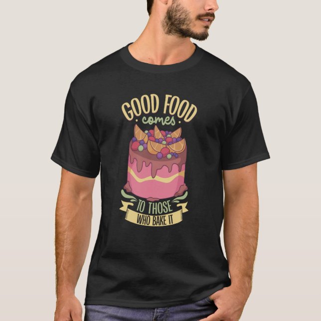 Baker Baking Cupcake Bread Cookie Kitchen Cooking T-Shirt (Front)