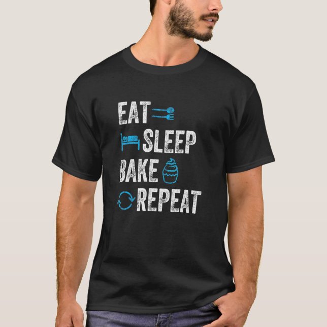 Baker Baking Eat Sleep Bake Repeat T-Shirt (Front)