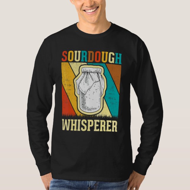 Baker Bread Maker   Retro Sourdough Whisperer T-Shirt (Front)