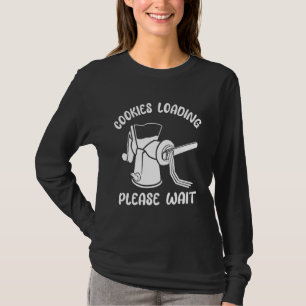 Baker Cookies Loading Please Wait Cookie Baking T-Shirt