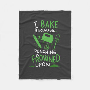 Baker - I Bake Because Fleece Blanket