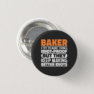 Baker I Try To Make Things Funny Sayings Cool 3 Cm Round Badge