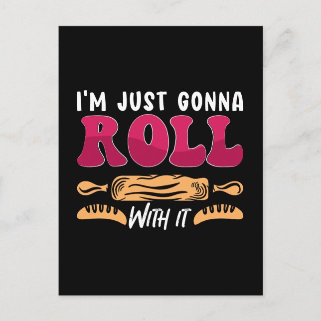 Baker I'm Just Gonna Roll Bakery Cake Bakery Chef Holiday Postcard (Front)