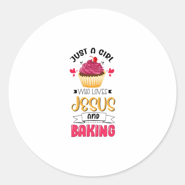 Baker Just A Girl Who Loves Jesus and Baking Lover Classic Round Sticker (Front)