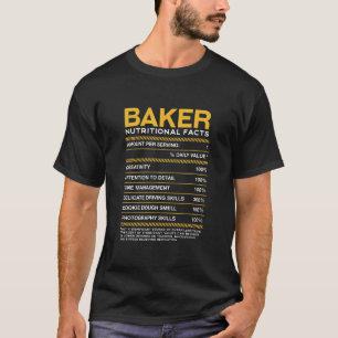 Baker Nutrition Facts Baking Pastry Chef Humour T-Shirt